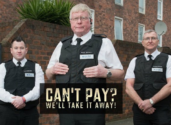 If you don’t pay back your loans, these lads will show up. British daytime TV at its finest.